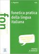 FONETICA PRATICA LINGUA ITALIANA+MP3@: Fonetica pratica della lingua italiana. Libro + MP3 online